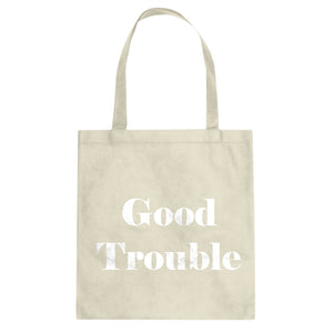 Good Trouble Cotton Canvas Tote Bag