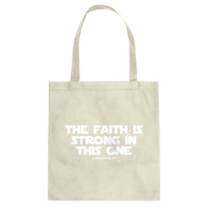Tote The Faith is Strong in This One Canvas Tote Bag