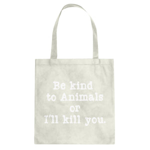 Tote Be Kind to Animals Canvas Tote Bag