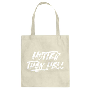 Tote Hotter than Hell Canvas Tote Bag