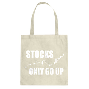 STOCKS ONLY GO UP Cotton Canvas Tote Bag