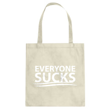 Tote Everyone Sucks Canvas Tote Bag