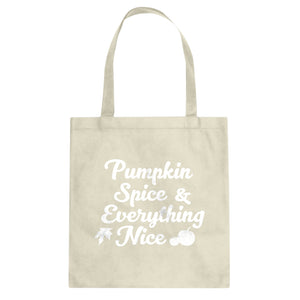 Pumpkin Spice and Everything Nice Cotton Canvas Tote Bag