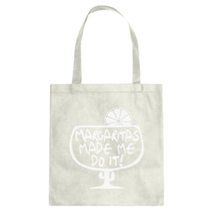 Tote Margaritas Made Me Do It Canvas Tote Bag