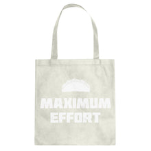 Tote Maximum Effort Taco Canvas Tote Bag