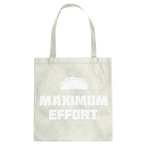 Tote Maximum Effort Taco Canvas Tote Bag
