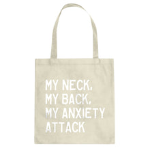 My Neck, My Back, My Anxiety Attack Cotton Canvas Tote Bag