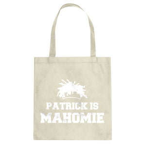Patrick is Mahomie Cotton Canvas Tote Bag