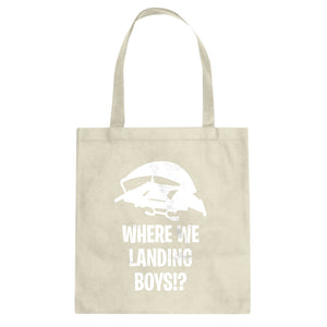 Where We Landing Boys?! Cotton Canvas Tote Bag