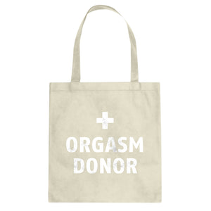 Orgasm Donor Cotton Canvas Tote Bag