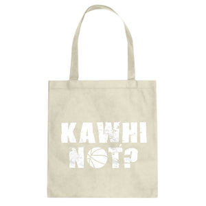 Kawhi Not? Cotton Canvas Tote Bag