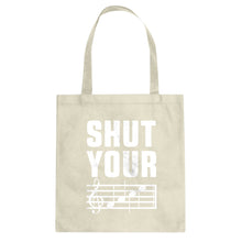 Tote Shut Your Face Canvas Tote Bag