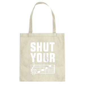 Tote Shut Your Face Canvas Tote Bag