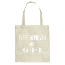 Tote Sleep Deprived and Dead Inside Canvas Tote Bag