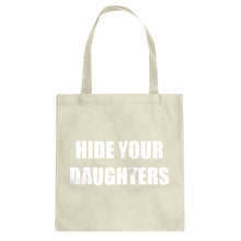 Hide Your Daughters Cotton Canvas Tote Bag