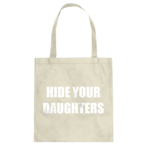 Hide Your Daughters Cotton Canvas Tote Bag