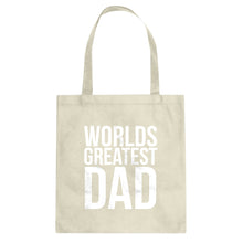 Tote Worlds Greatest Dad Canvas Tote Bag