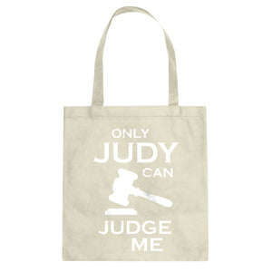 Only JUDY can JUDGE ME Cotton Canvas Tote Bag