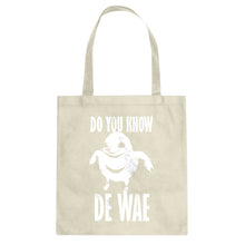 Tote Do You Know De Wae Canvas Tote Bag