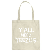 Tote Yall Need Yeezus Canvas Tote Bag