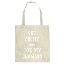 Tote 90% Coffee 10% Dry Shampoo Canvas Tote Bag