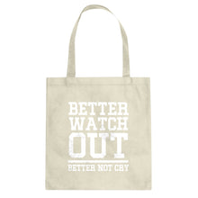Better Watch Out Better Not Cry Cotton Canvas Tote Bag