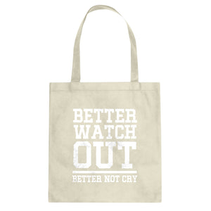 Better Watch Out Better Not Cry Cotton Canvas Tote Bag
