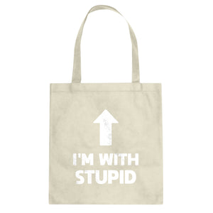 I'm with Stupid Up Cotton Canvas Tote Bag