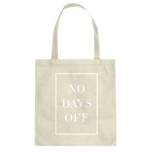 Tote No Days Off Ever Canvas Tote Bag