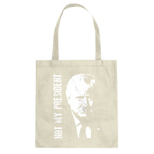Tote Not My President Donald Trump Canvas Tote Bag