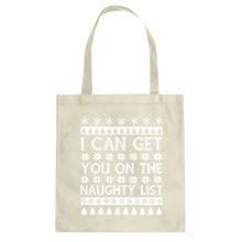 Tote I can get you on the Naughty List Canvas Tote Bag