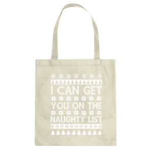 Tote I can get you on the Naughty List Canvas Tote Bag