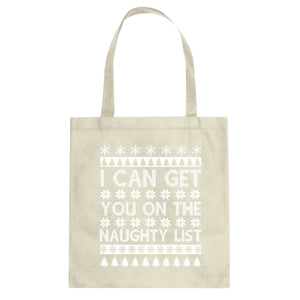 Tote I can get you on the Naughty List Canvas Tote Bag