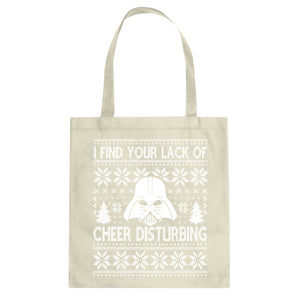 Tote I Find Your Lack of Cheer Disturbing Canvas Tote Bag