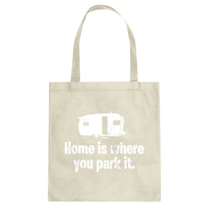 Home is Where you Park it Cotton Canvas Tote Bag