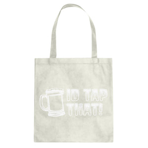 Tote Id Tap That Canvas Tote Bag
