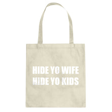 Hide Yo Kids, Hide Yo Wife Cotton Canvas Tote Bag