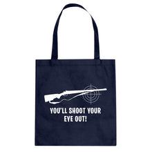 You'll Shoot Your Eye Out Cotton Canvas Tote Bag