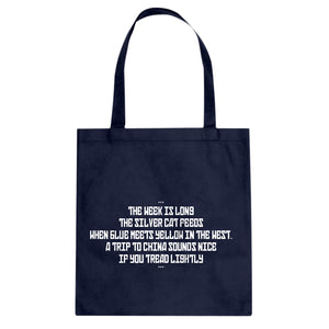 The Week is Long the Silver Cat Feeds Cotton Canvas Tote Bag