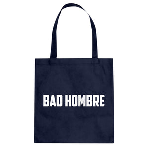 Tote Bad Hombre Canvas Tote Bag
