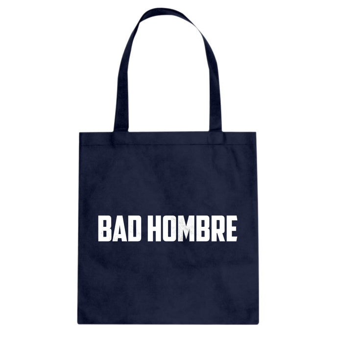 Tote Bad Hombre Canvas Tote Bag