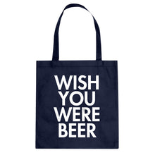Tote Wish You Were Beer Canvas Tote Bag
