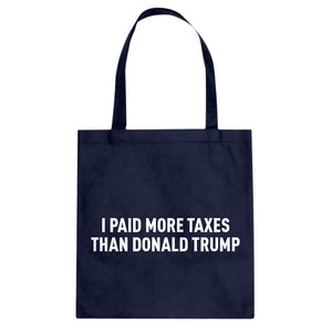 I PAID MORE TAXES THAN DONALD TRUMP Cotton Canvas Tote Bag