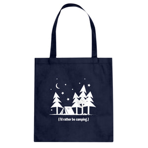 I'd Rather be Camping Cotton Canvas Tote Bag