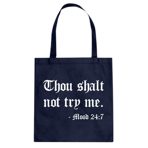 Thou shalt not try me. Cotton Canvas Tote Bag