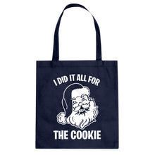 I did it all for the Cookie Cotton Canvas Tote Bag