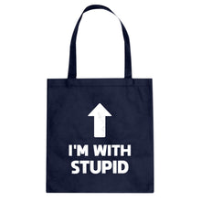 I'm with Stupid Up Cotton Canvas Tote Bag