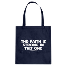 Tote The Faith is Strong in This One Canvas Tote Bag