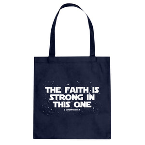Tote The Faith is Strong in This One Canvas Tote Bag