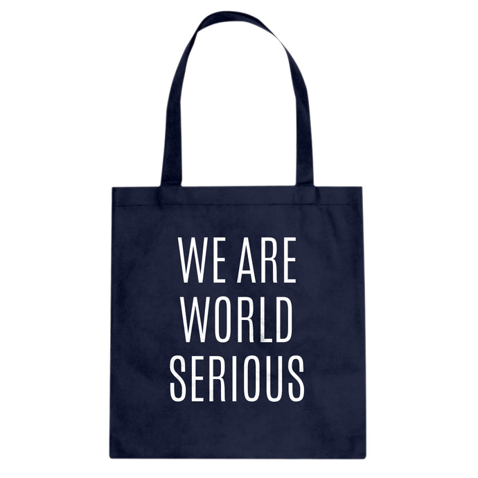 Tote We Are World Serious Canvas Tote Bag